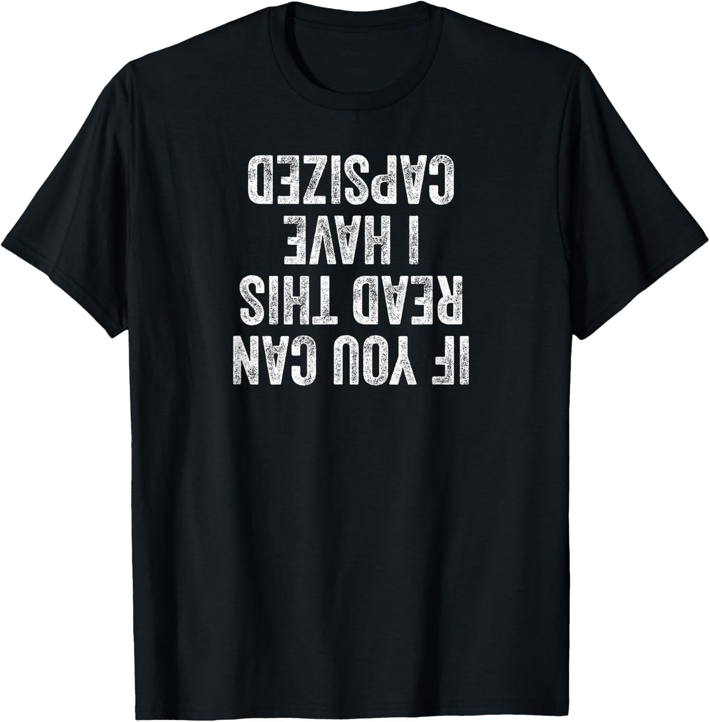 If You Can Read This I have capsized cruise ship vacation T-Shirt - T-Shirt | Black