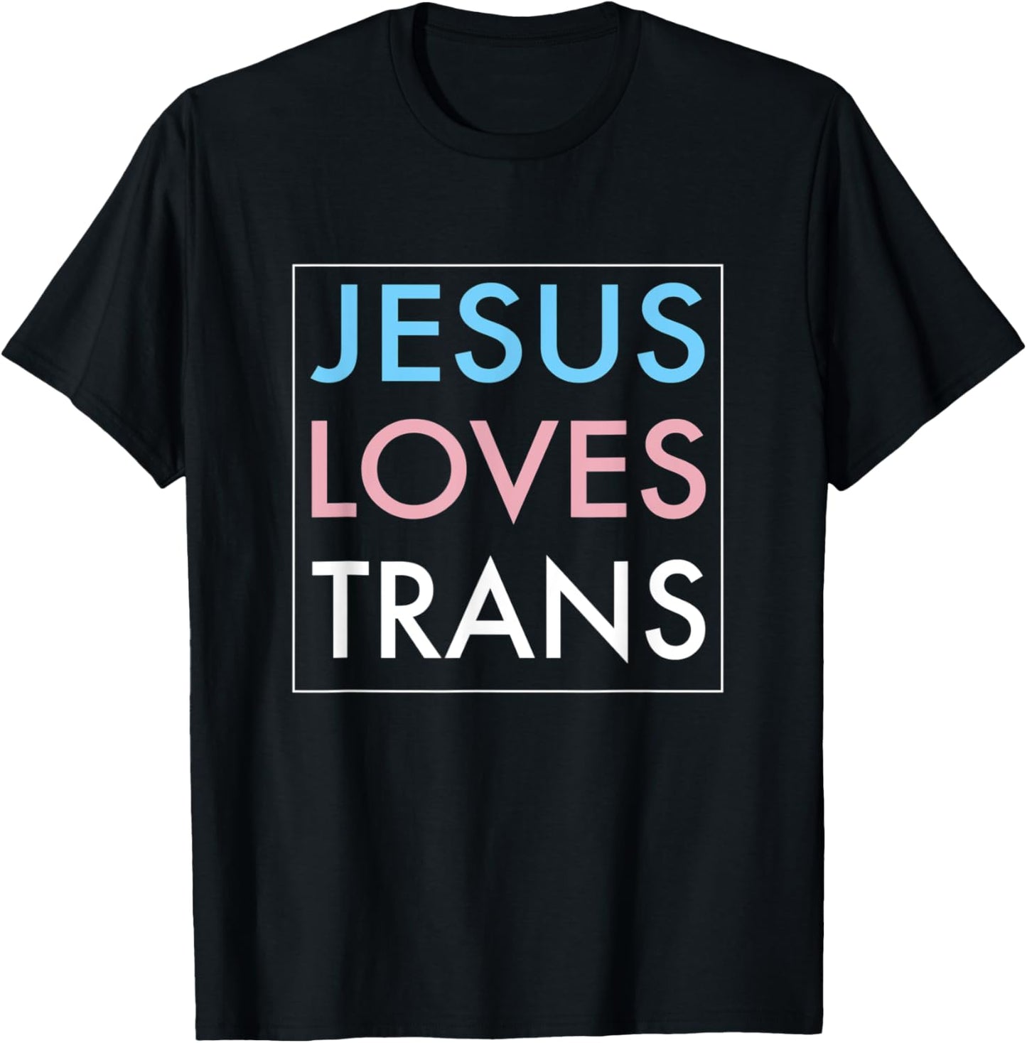 Jesus Loves Transgender Gift T-Shirt - T-Shirt | Black