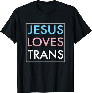 Jesus Loves Transgender Gift T-Shirt - T-Shirt | Black