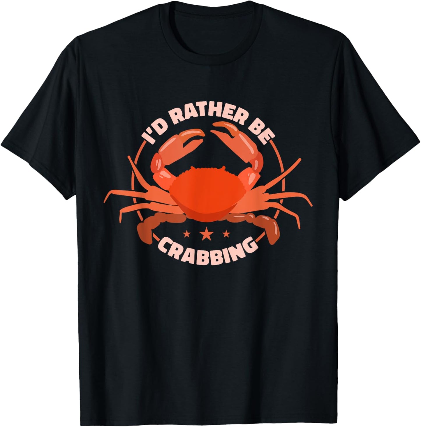 I'd Rather Be Crabbing, Crab Fishing Crab Hunter T-Shirt - T-Shirt | Black