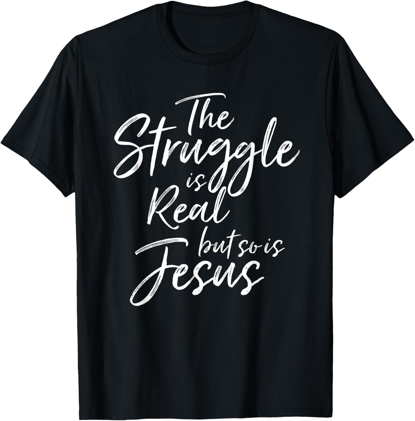 Vintage Christian THE STRUGGLE IS REAL BUT SO IS JESUS SHIRT T-Shirt - T-Shirt | Black