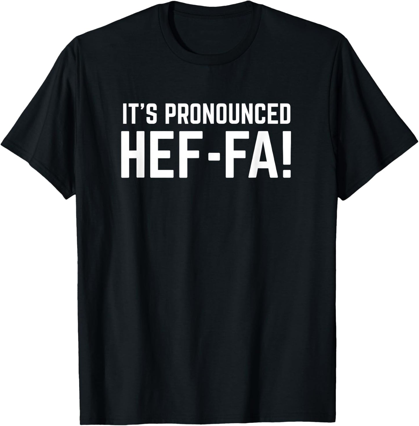 It is pronounced Hef-fa - funny heifer cow quote T-Shirt - T-Shirt | Black