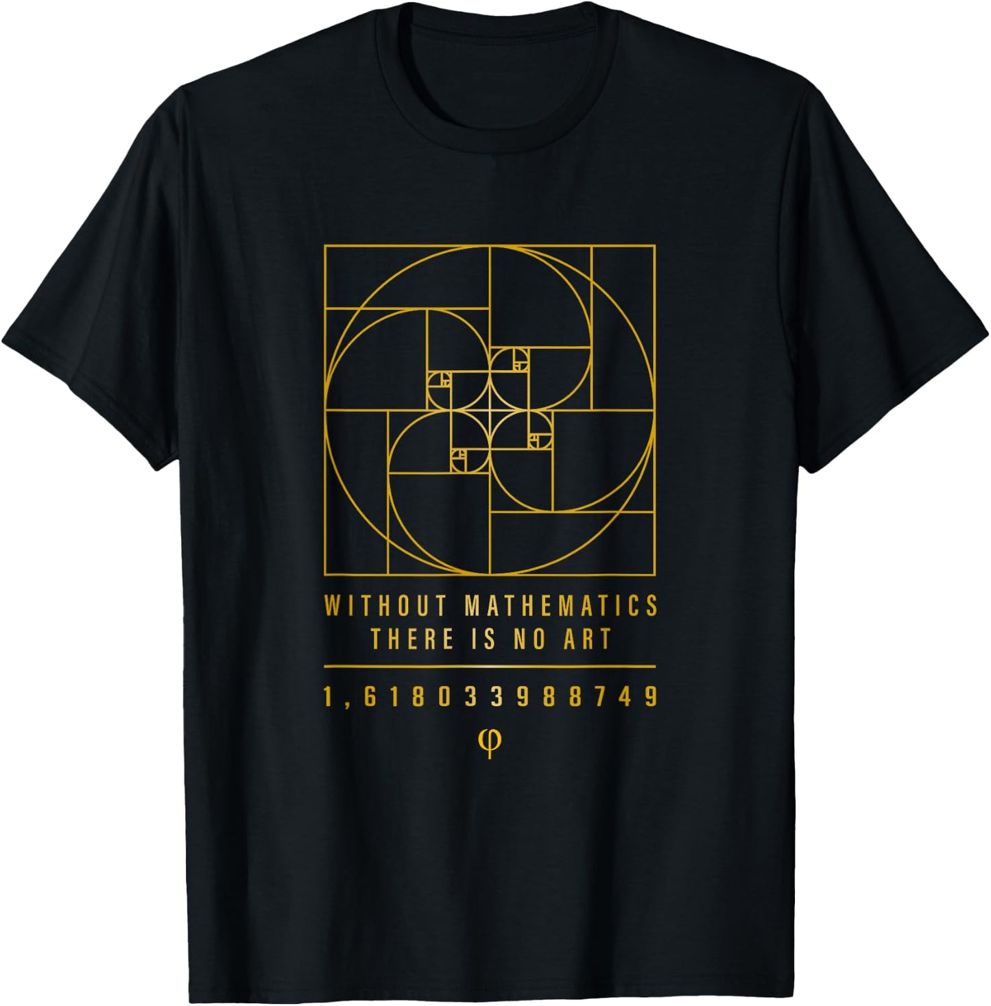 Fibonacci Ratio The Golden Ratio Fibonacci Numbers Phi T-Shirt - T-Shirt | Black