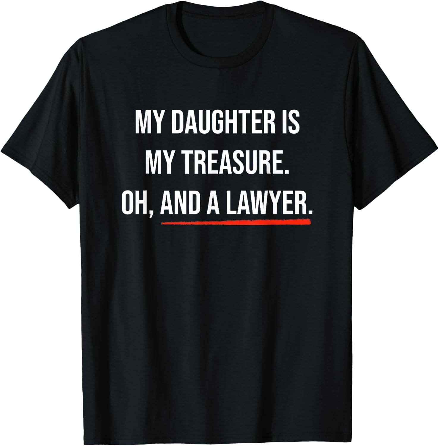 Daughter Is A Lawyer Quote Proud Parents of Law School Grad T-Shirt - T-Shirt | Black