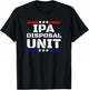 Ipa disposal unit IPA beer pale ale drinkers funny T-Shirt - T-Shirt | Black