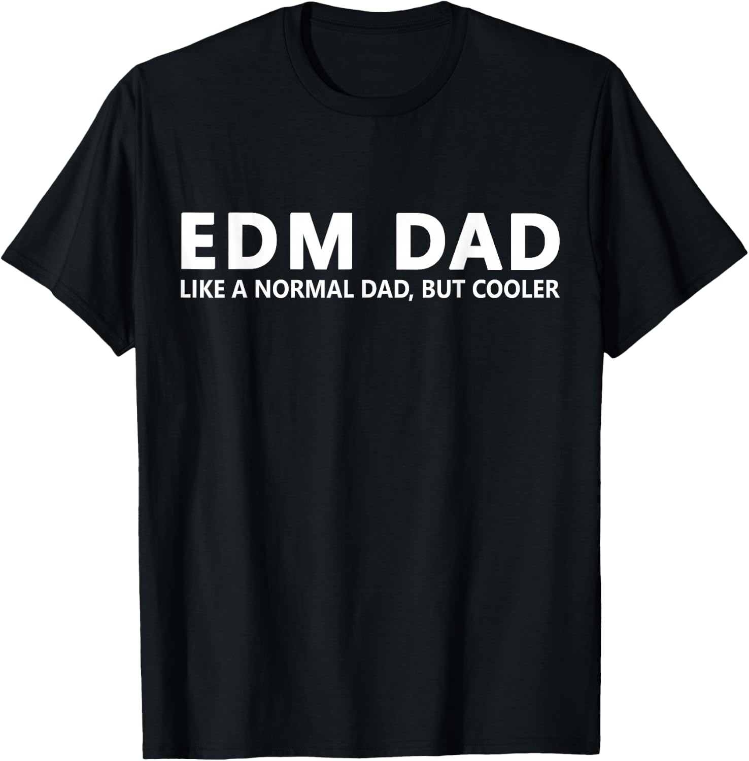 Electronic Dance Music Father EDM Dad T-Shirt - T-Shirt | Black