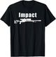 Impact Precision Rifle Long Range Shooter Marksman Design T-Shirt - T-Shirt | Black
