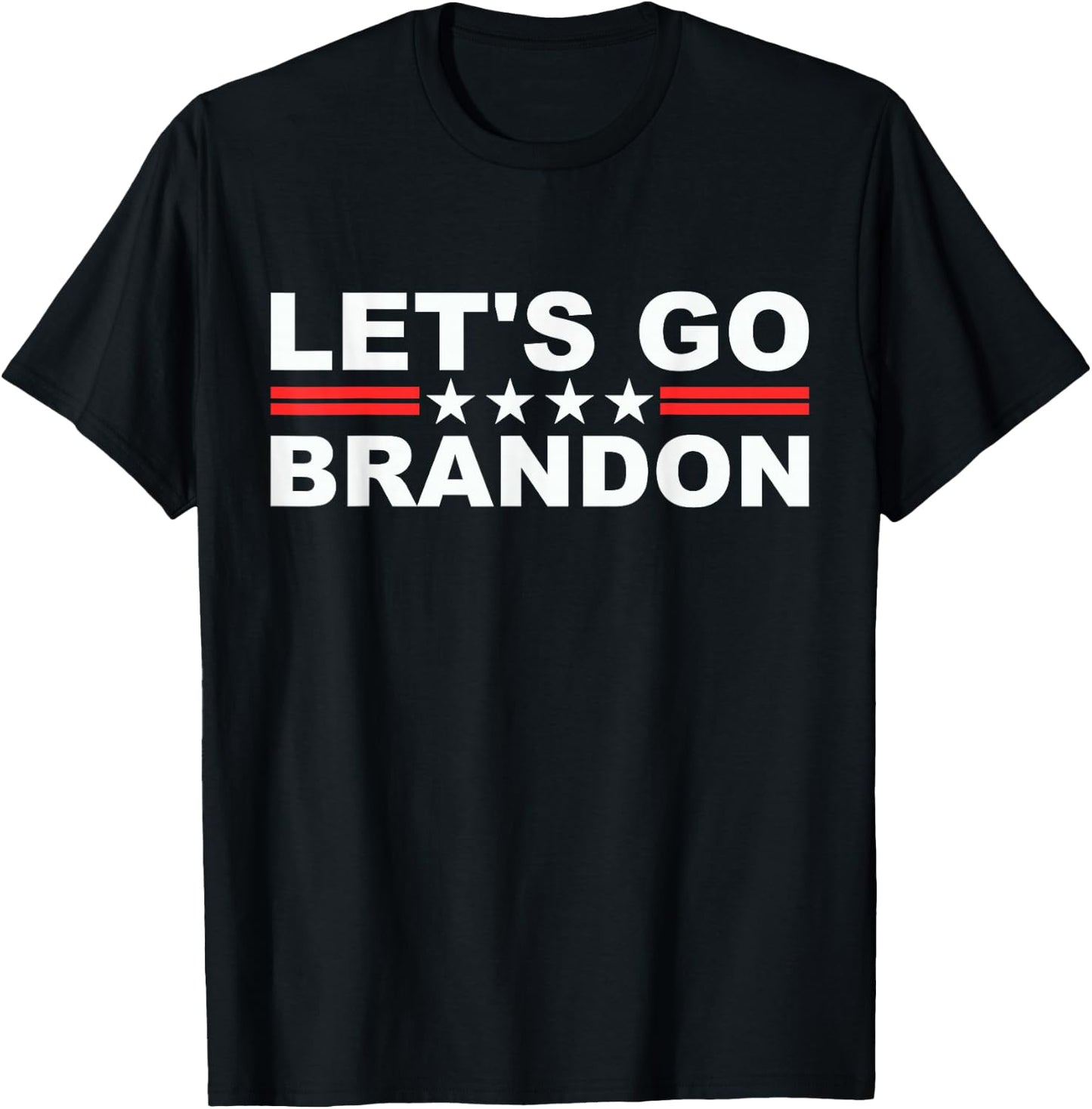 Let's Go Brandon, Lets Go Brandon T-Shirt - T-Shirt | Black
