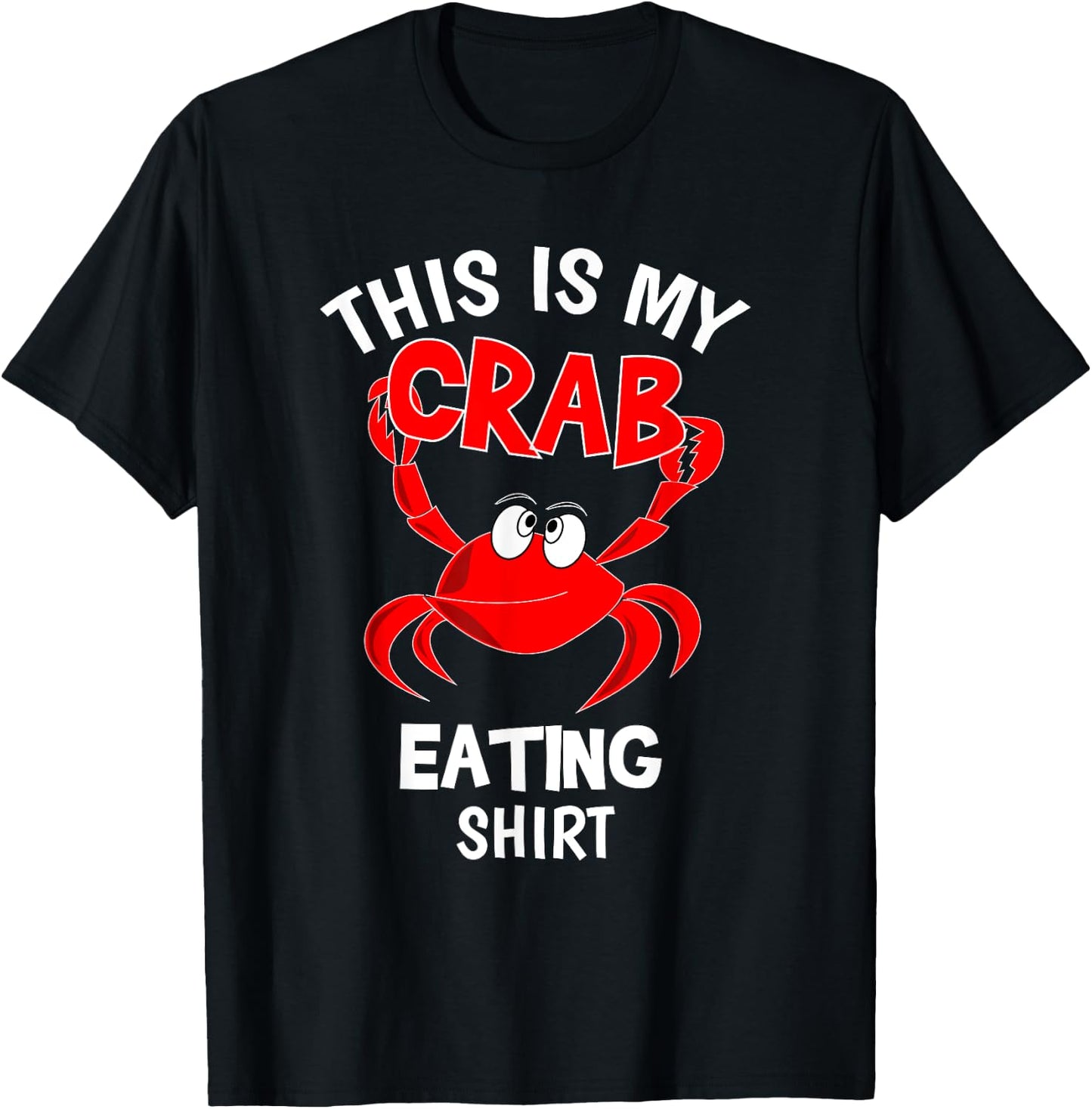 Funny This Is My Crab Eating Shirt Red Crab Crabbing Foodie T-Shirt - T-Shirt | Black