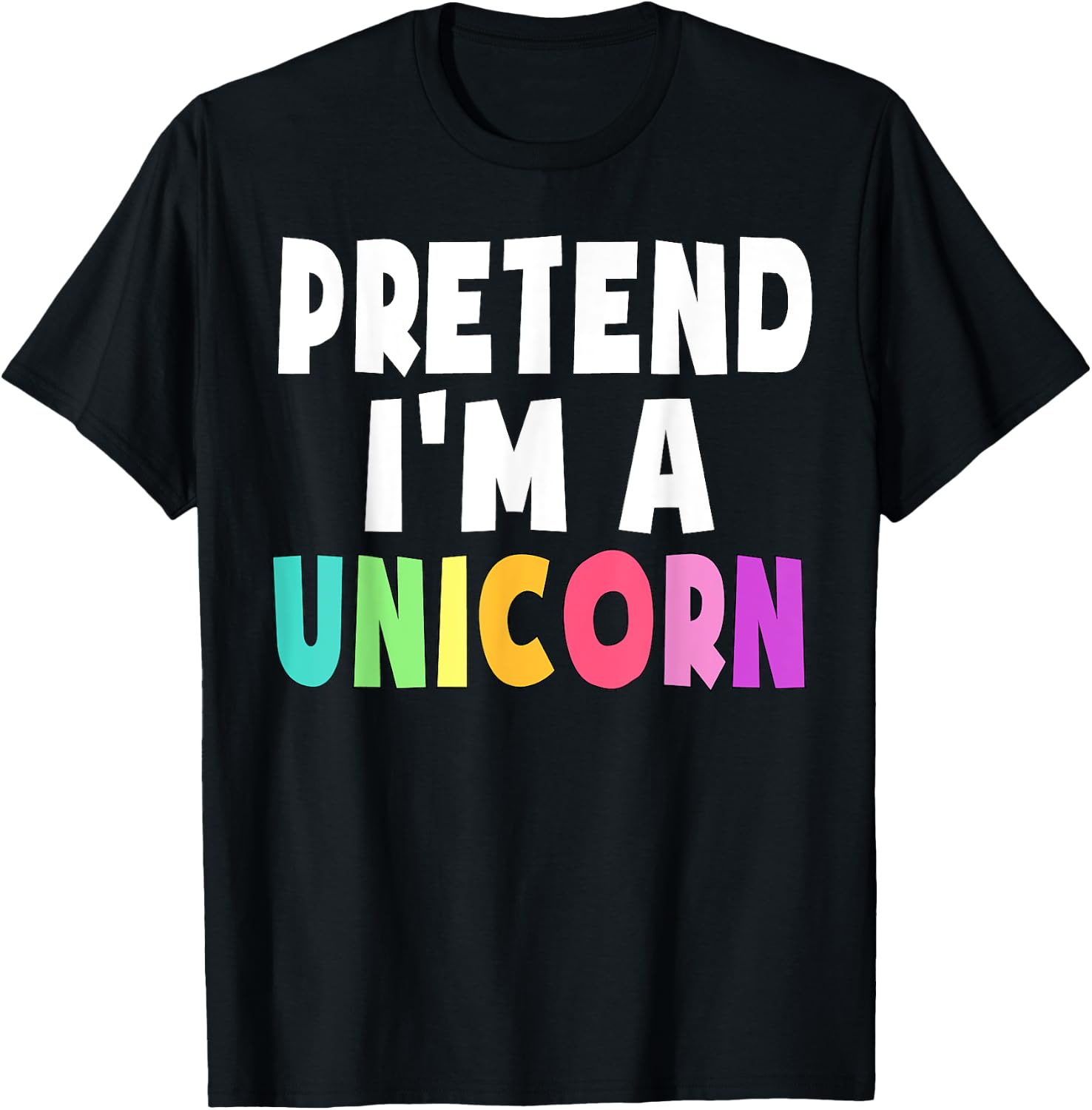 Pretend I'm A Unicorn Costume Halloween Party Girls Adult T-Shirt - T-Shirt | Black