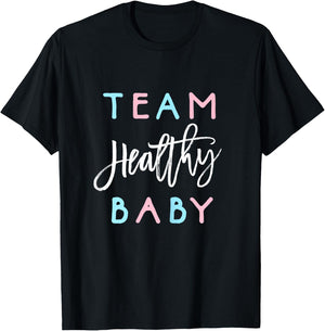 Team Healthy Baby Shirt Gender Reveal Shower Boy or Girl T-Shirt - T-Shirt | Black
