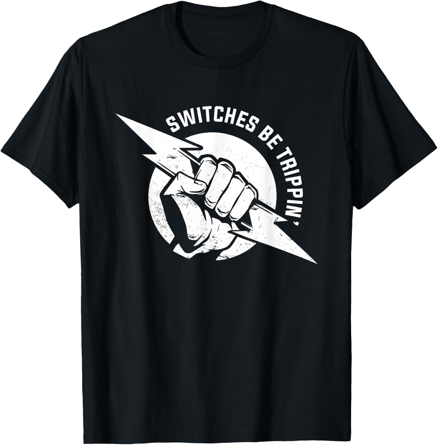 Switches Be Trippin Electrical Electrician For Electricians T-Shirt - T-Shirt | Black