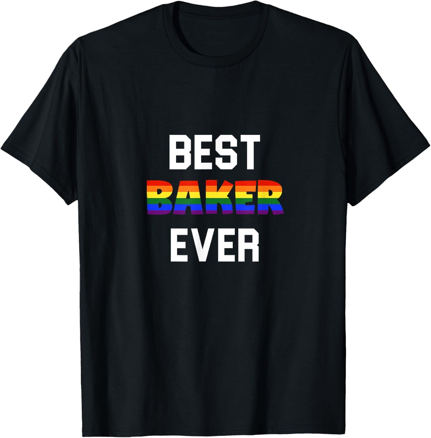 LGBT Best Baker Ever - Gay Pride Baker Gift Rainbow Attire T-Shirt - T-Shirt | Black