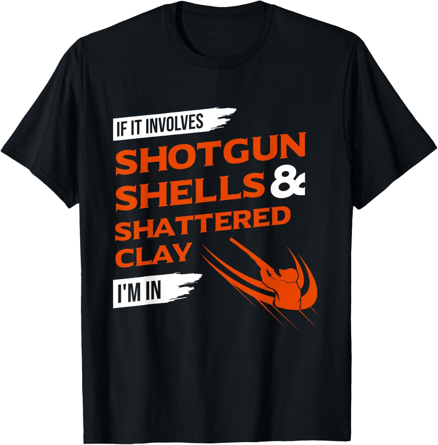 If It Involves Shotgun Shells & Shattered Clay - Trap Skeet T-Shirt - T-Shirt | Black