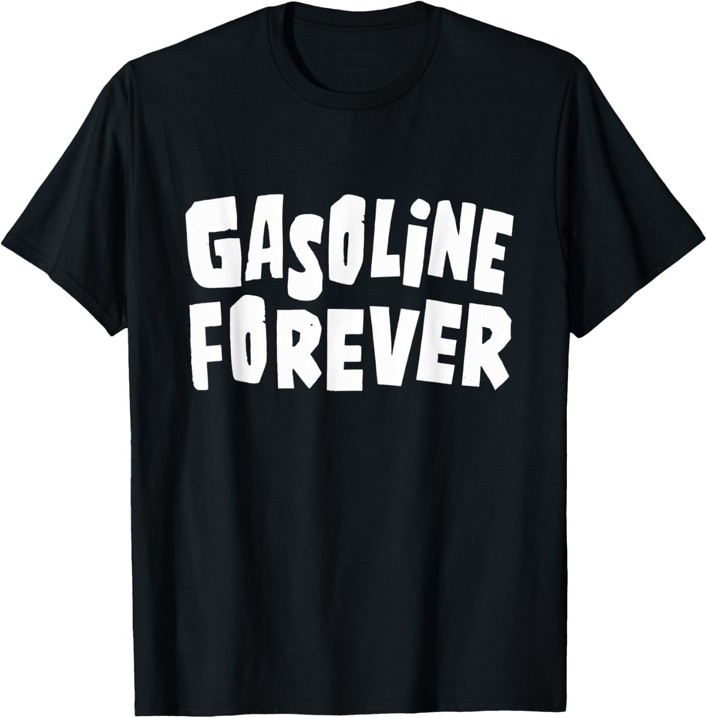 Gasoline Forever Funny Fuel Gas Cars Mechanic Car Lover T-Shirt - T-Shirt | Black