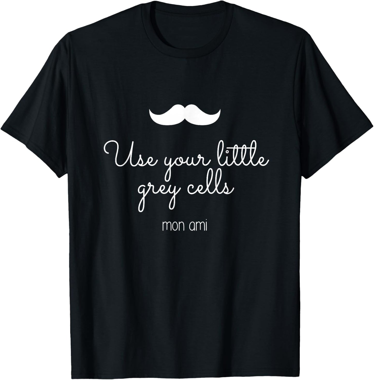 Use your little grey cells mon ami Poirot quotes T-Shirt - T-Shirt | Black