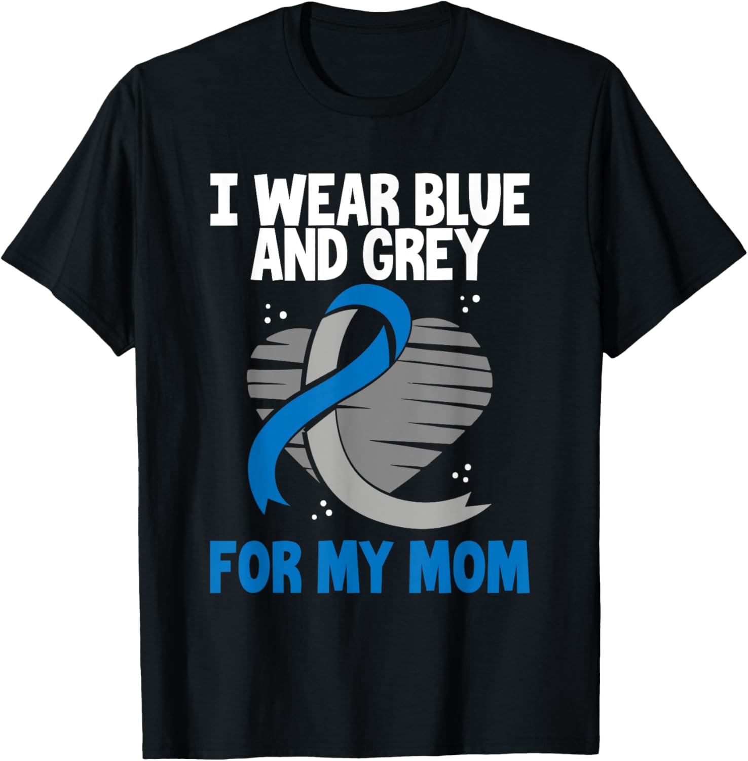 I Wear Blue And Grey For My Mom Diabetes Type 1 T-Shirt - T-Shirt | Black