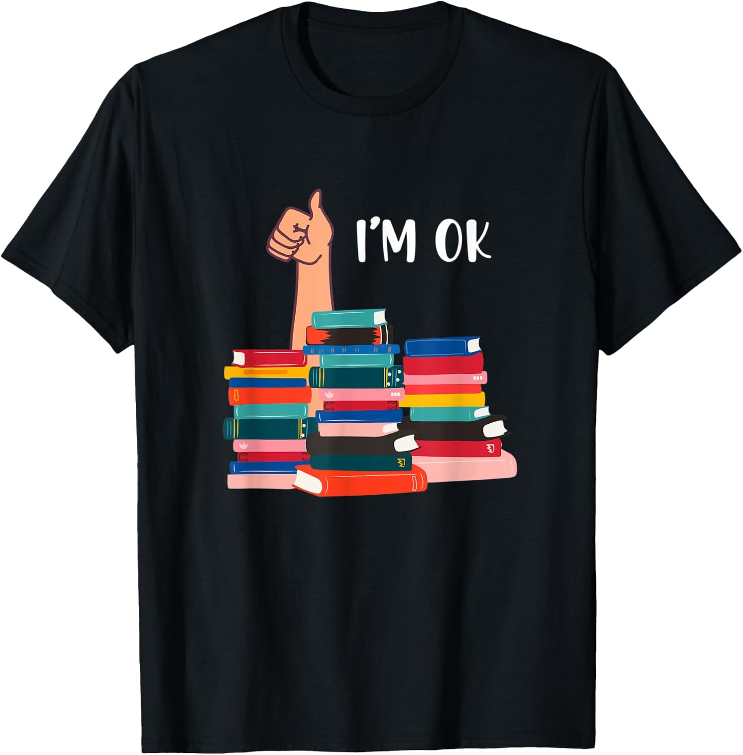 Book I'm Ok Book Reading Reading Book Funny Lovers T-Shirt - T-Shirt | Black