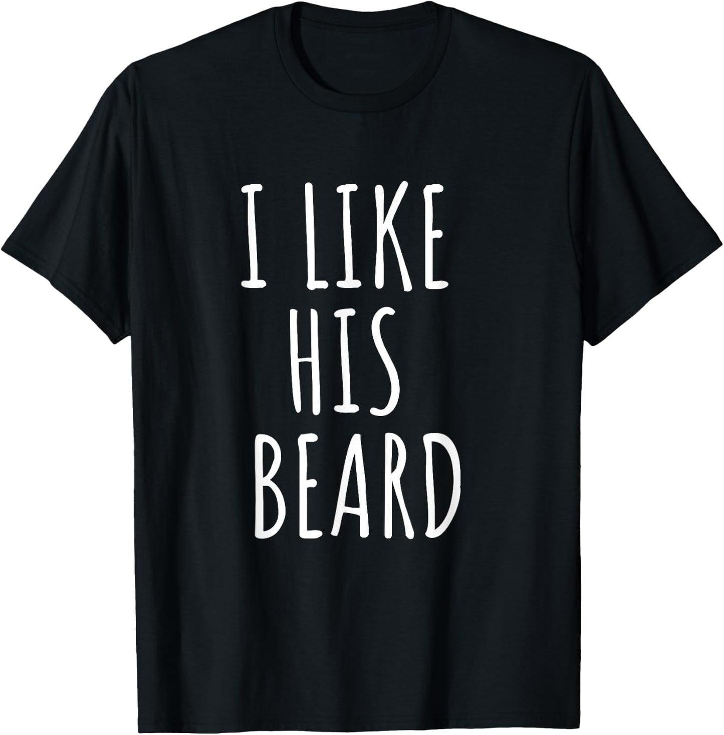 I Like His Beard I Like Her Butt Matching Couples Gift T-Shirt - T-Shirt | Black