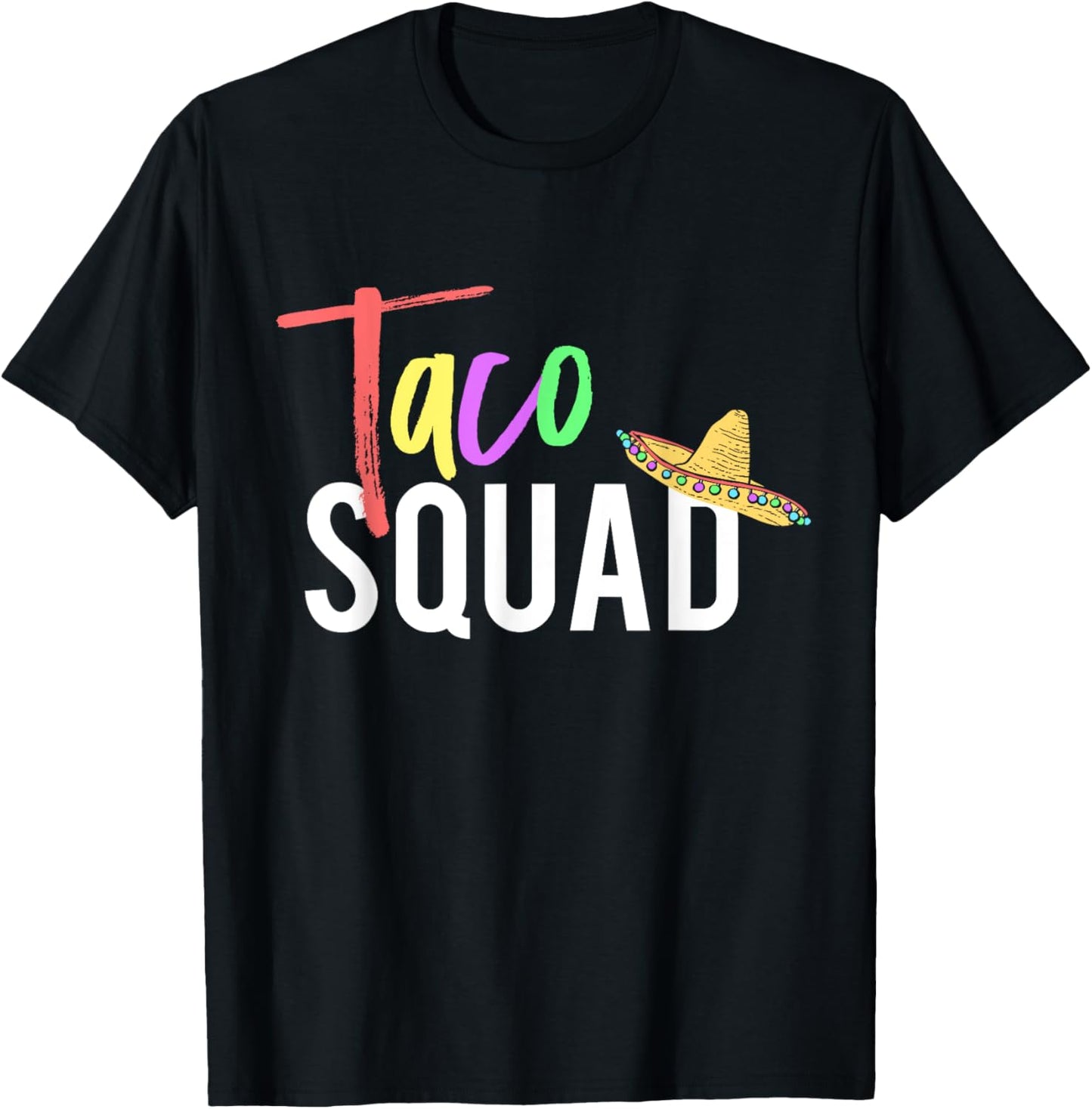 Cinco De Mayo Taco Squad Design To Celebrate A Fiesta T-Shirt - T-Shirt | Black