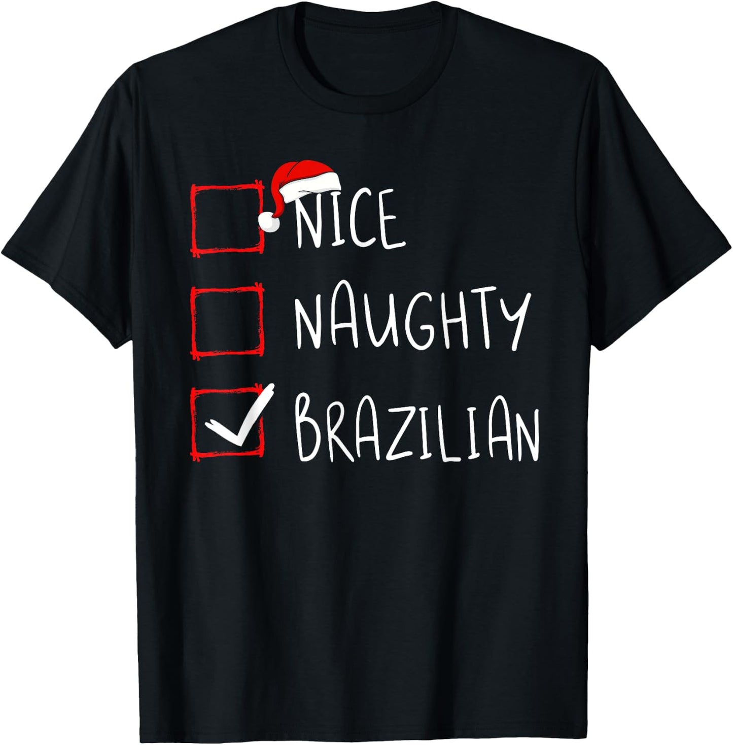 Nice Naughty Brazilian Christmas Brazil Roots Heritage T-Shirt - T-Shirt | Black