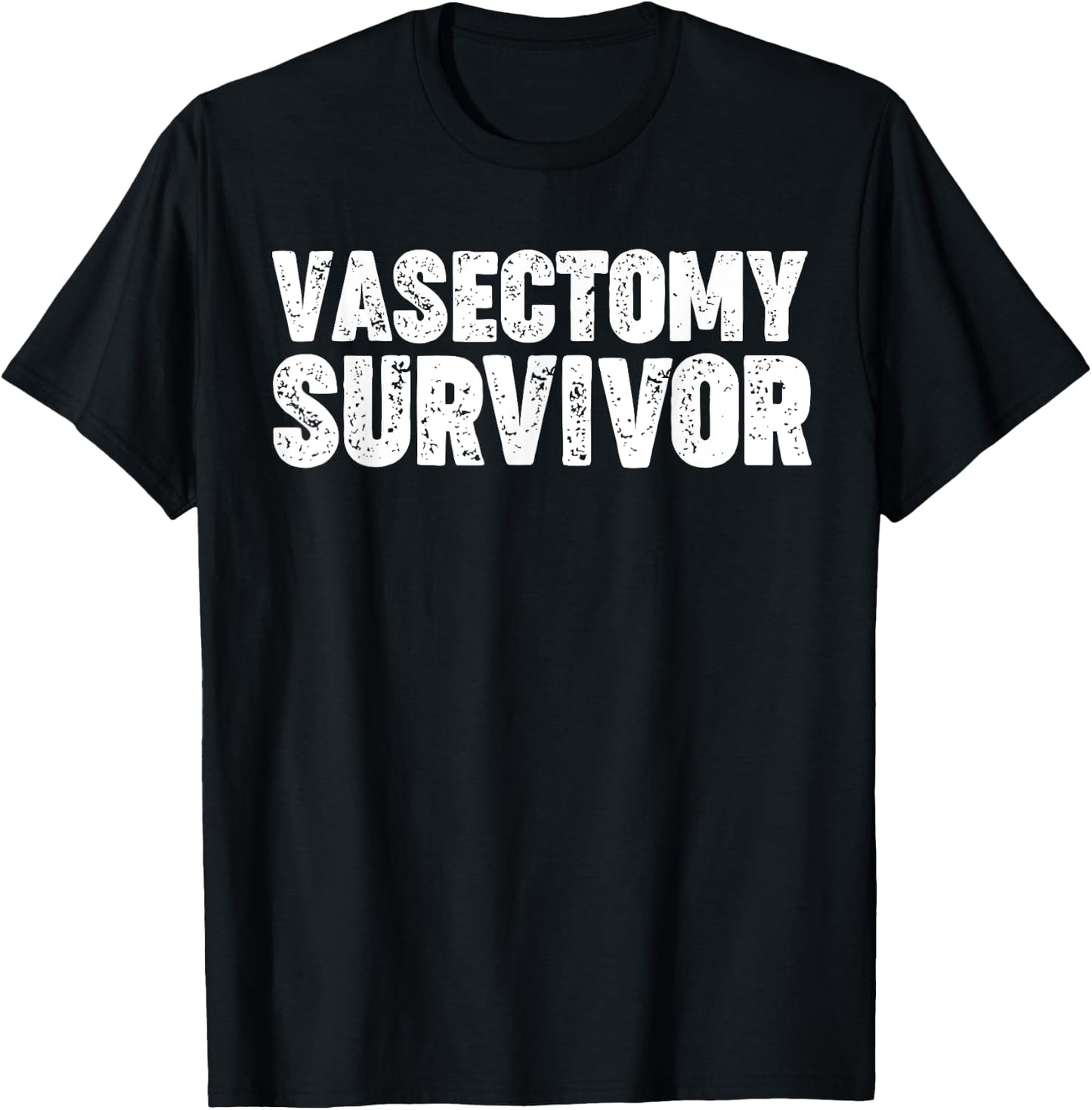 Vasectomy Survivor funny Vasectomy Survivor T-Shirt - T-Shirt | Black