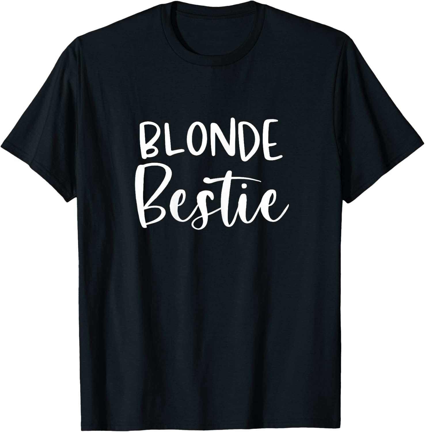 Every Blonde Needs A Brunette Bestie BFF Friends Gifts T-Shirt - T-Shirt | Black