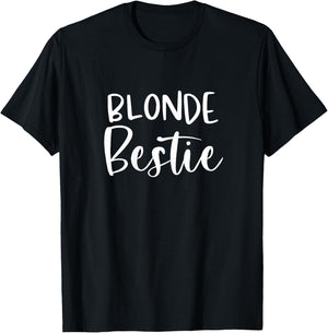 Every Blonde Needs A Brunette Bestie BFF Friends Gifts T-Shirt - T-Shirt | Black