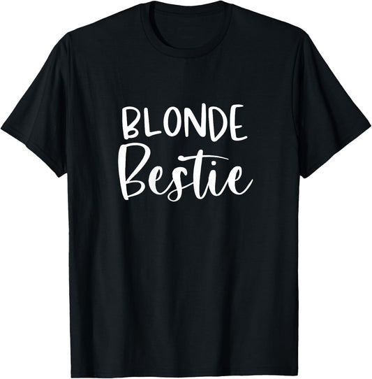 Every Blonde Needs A Brunette Bestie BFF Friends Gifts T-Shirt - T-Shirt | Black