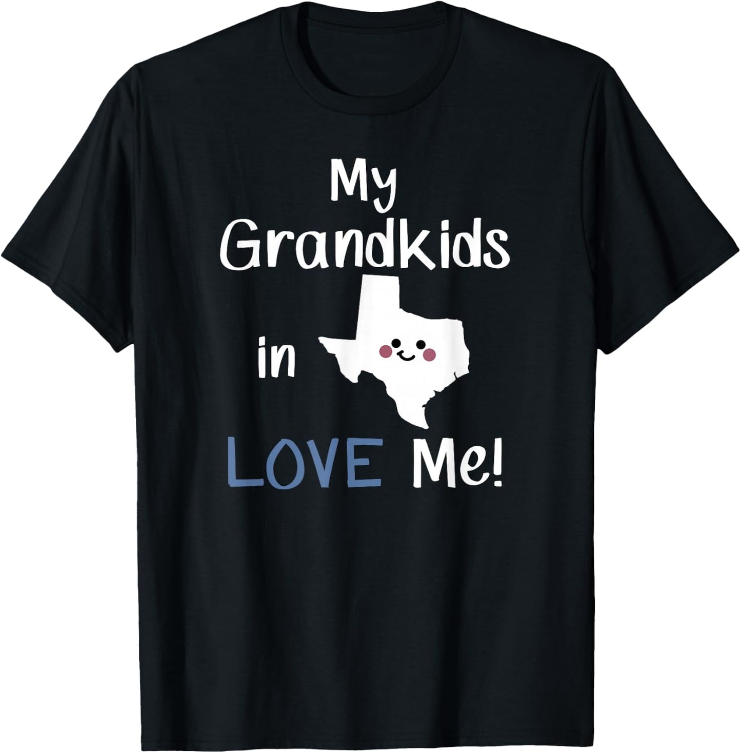 My Grandkids in Texas LOVE Me! Grandma Grandpa State T-Shirt - T-Shirt | Black