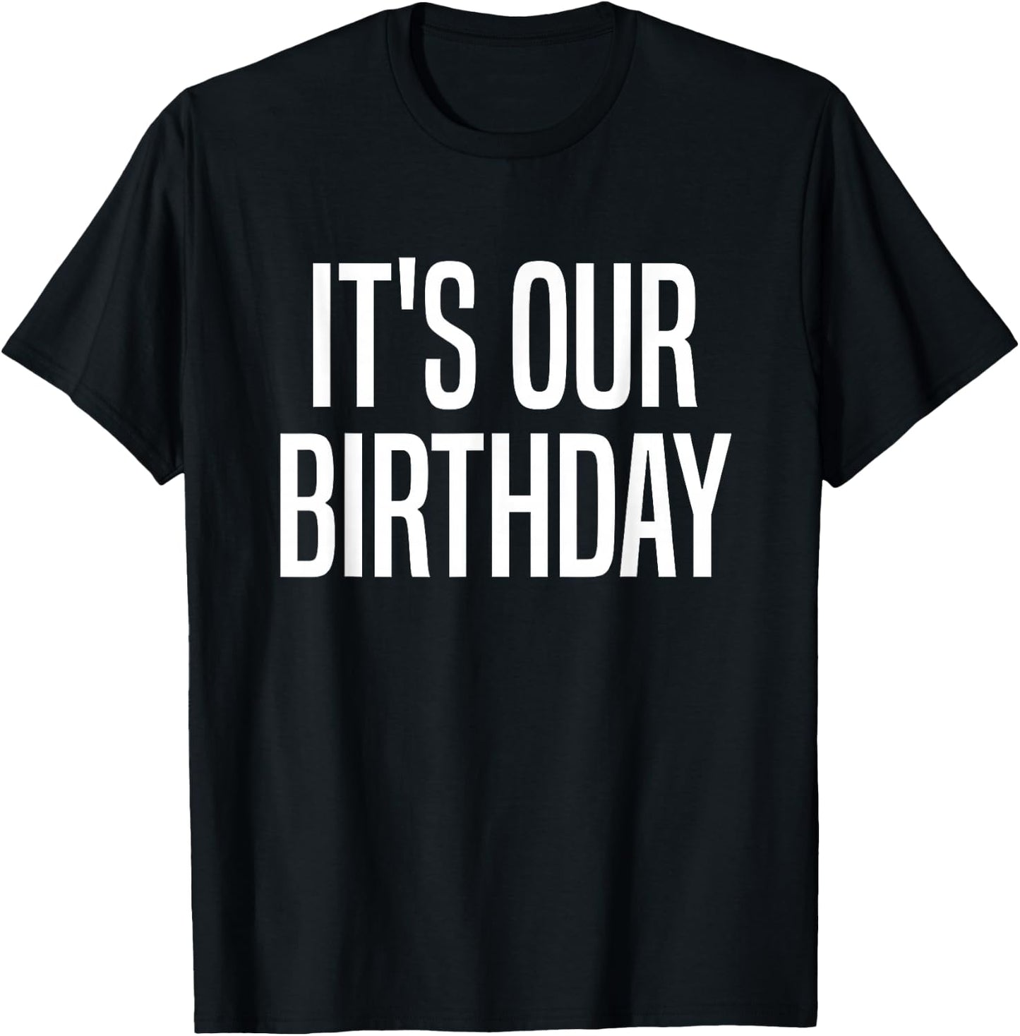 It's Our Birthday Twins T-Shirt - T-Shirt | Black