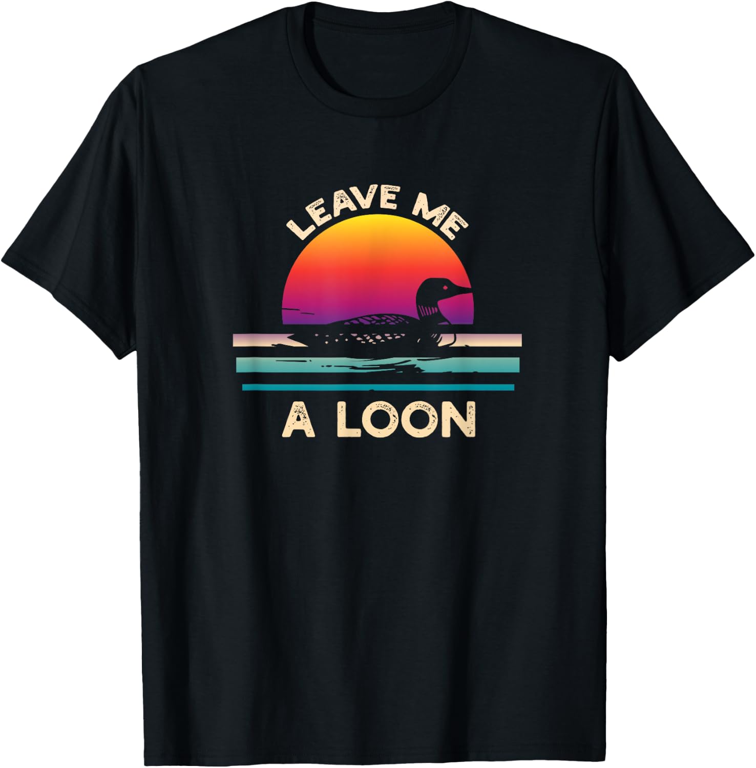 Leave Me A Loon Funny Loon Birdwatching T-Shirt - T-Shirt | Black