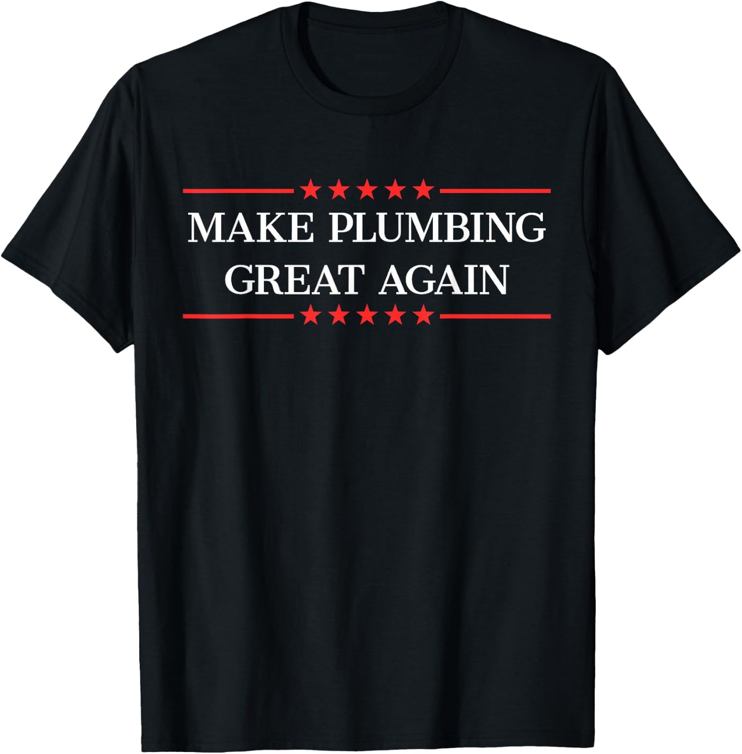 Make Plumbing Great Again T-Shirt - T-Shirt | Black