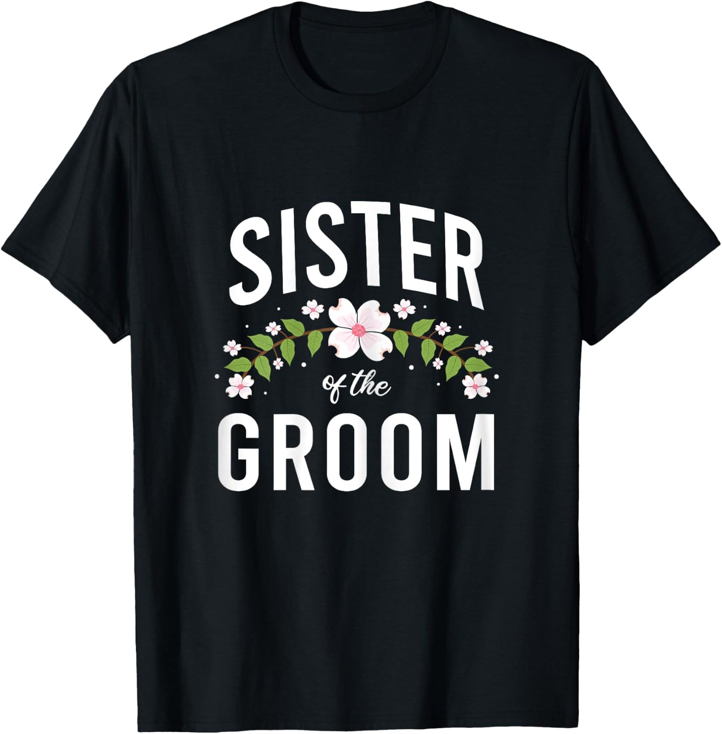 Sister Of The Groom T-Shirt - T-Shirt | Black
