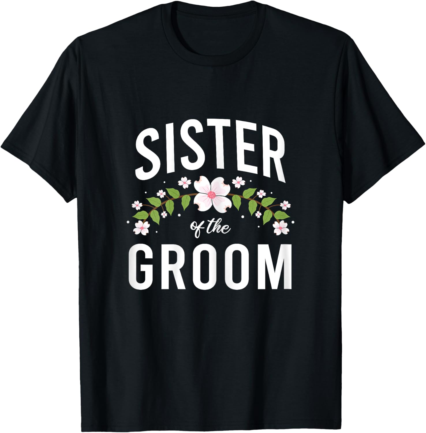 Sister Of The Groom T-Shirt - T-Shirt | Black