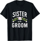 Sister Of The Groom T-Shirt - T-Shirt | Black
