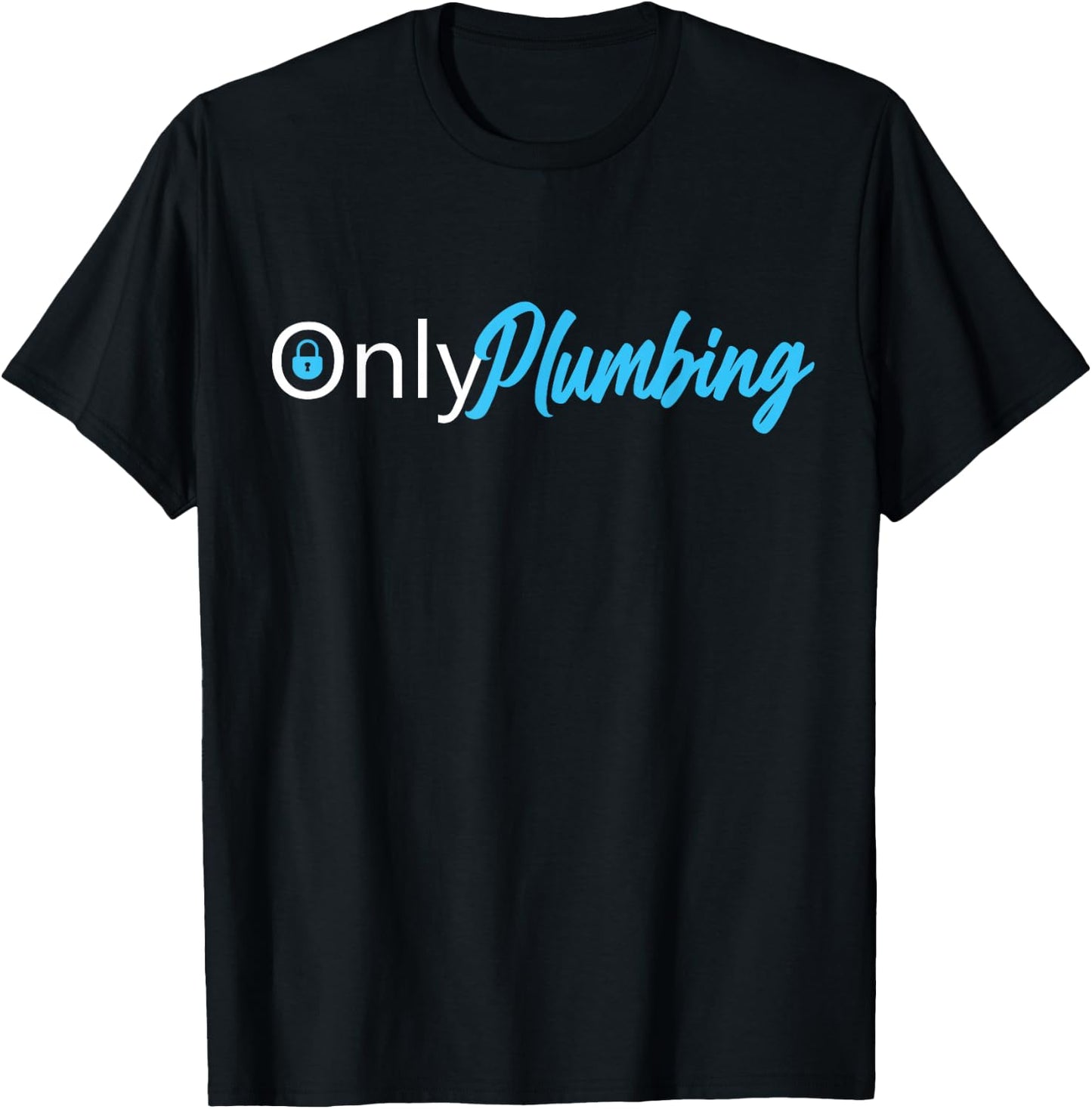 Only Plumbing Sexy Plumber T-Shirt - T-Shirt | Black