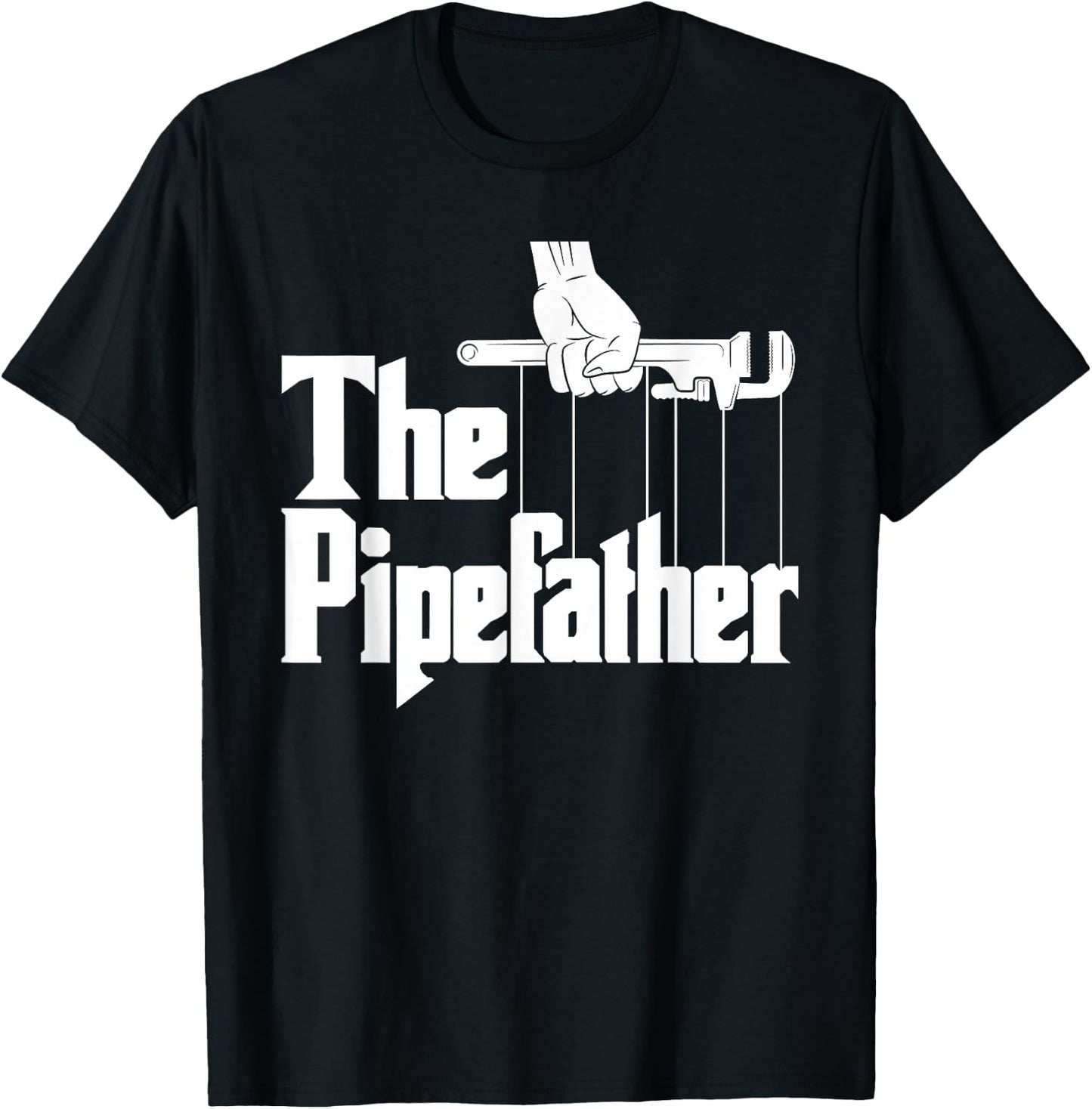 The Pipefather - Funny Plumber Plumbing Handyman Pipe Fitter , Black, Small T-Shirt - T-Shirt | Black