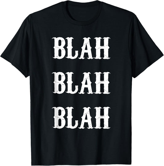 Blah Blah Blah - Funny Speech T-Shirt - T-Shirt | Black