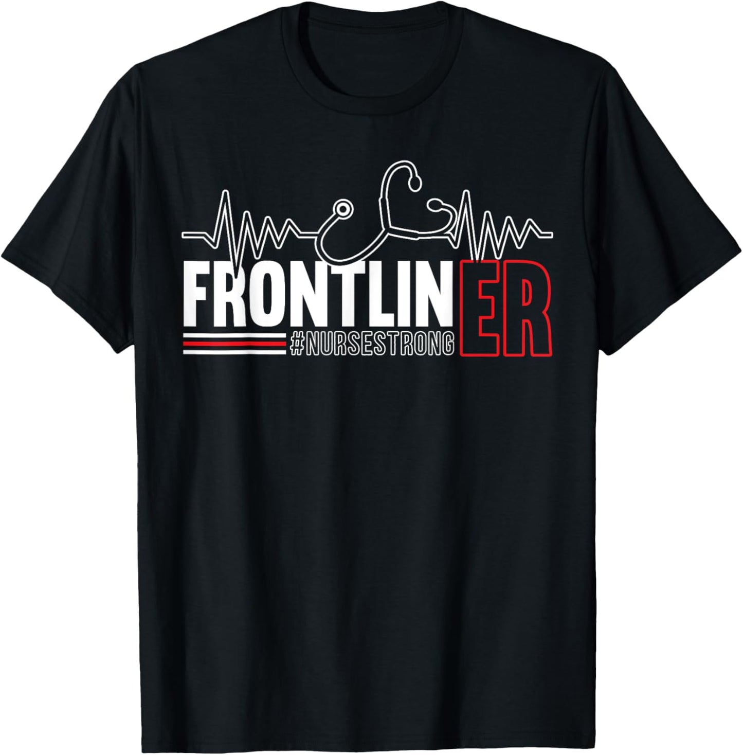 Frontliner ER Nurse Hospital Medical Registered Nursing T-Shirt - T-Shirt | Black