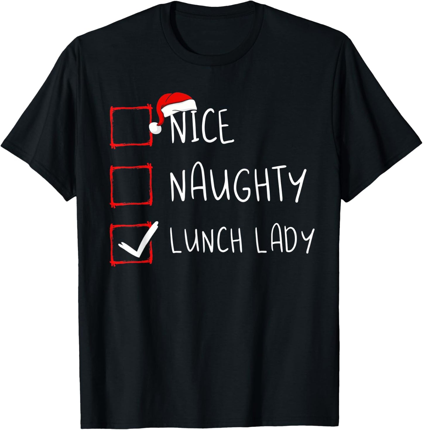 Nice Naughty Lunch Lady Christmas List Xmas Santa Claus T-Shirt - T-Shirt | Black