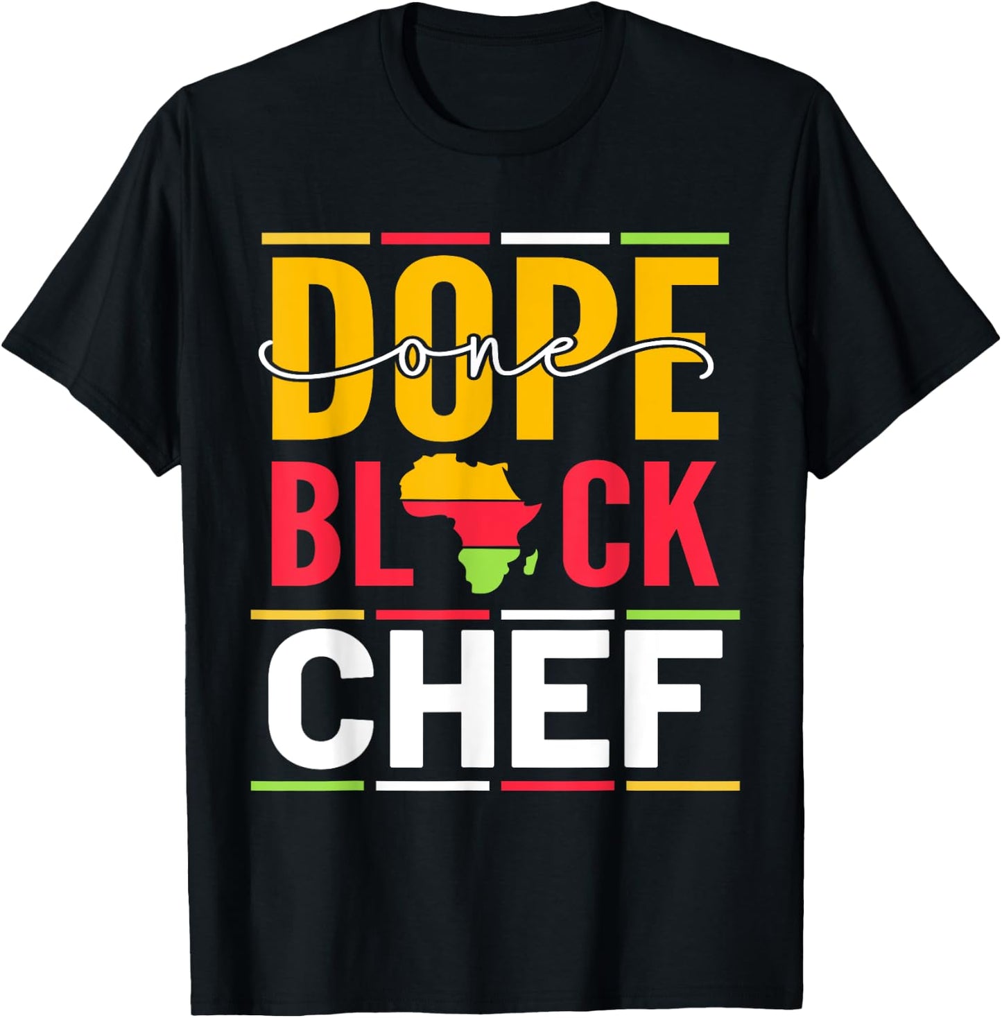 African American One Dope Black Chef T-Shirt - T-Shirt | Black