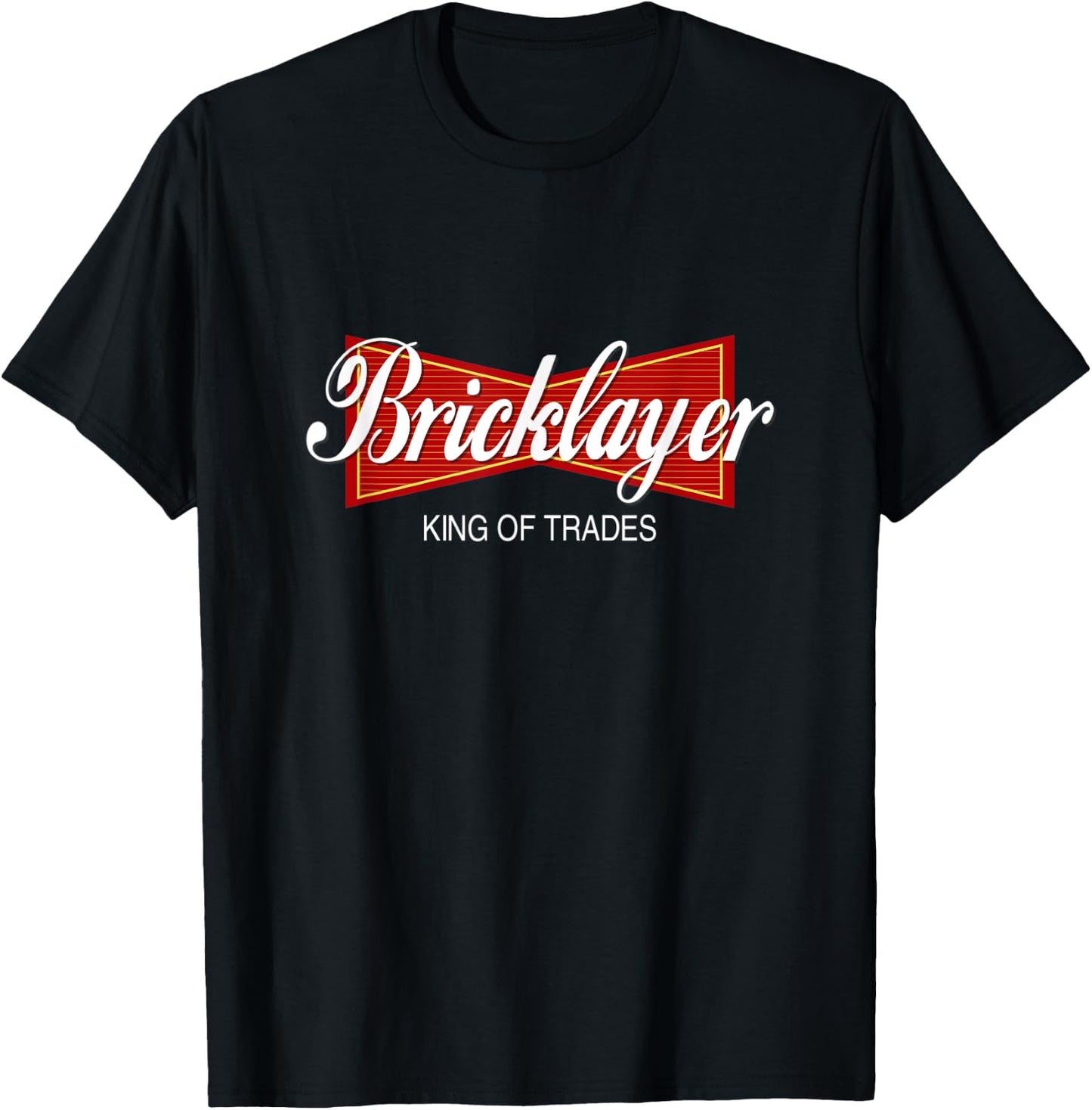 Bricklayer King of Trades | Construction Worker Career Quote T-Shirt - T-Shirt | Black