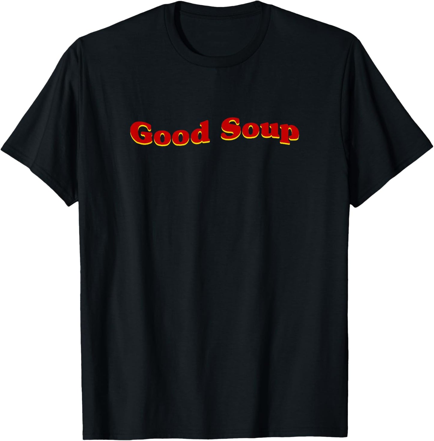 Aesthetic Good Soup Meme T-Shirt - T-Shirt | Black