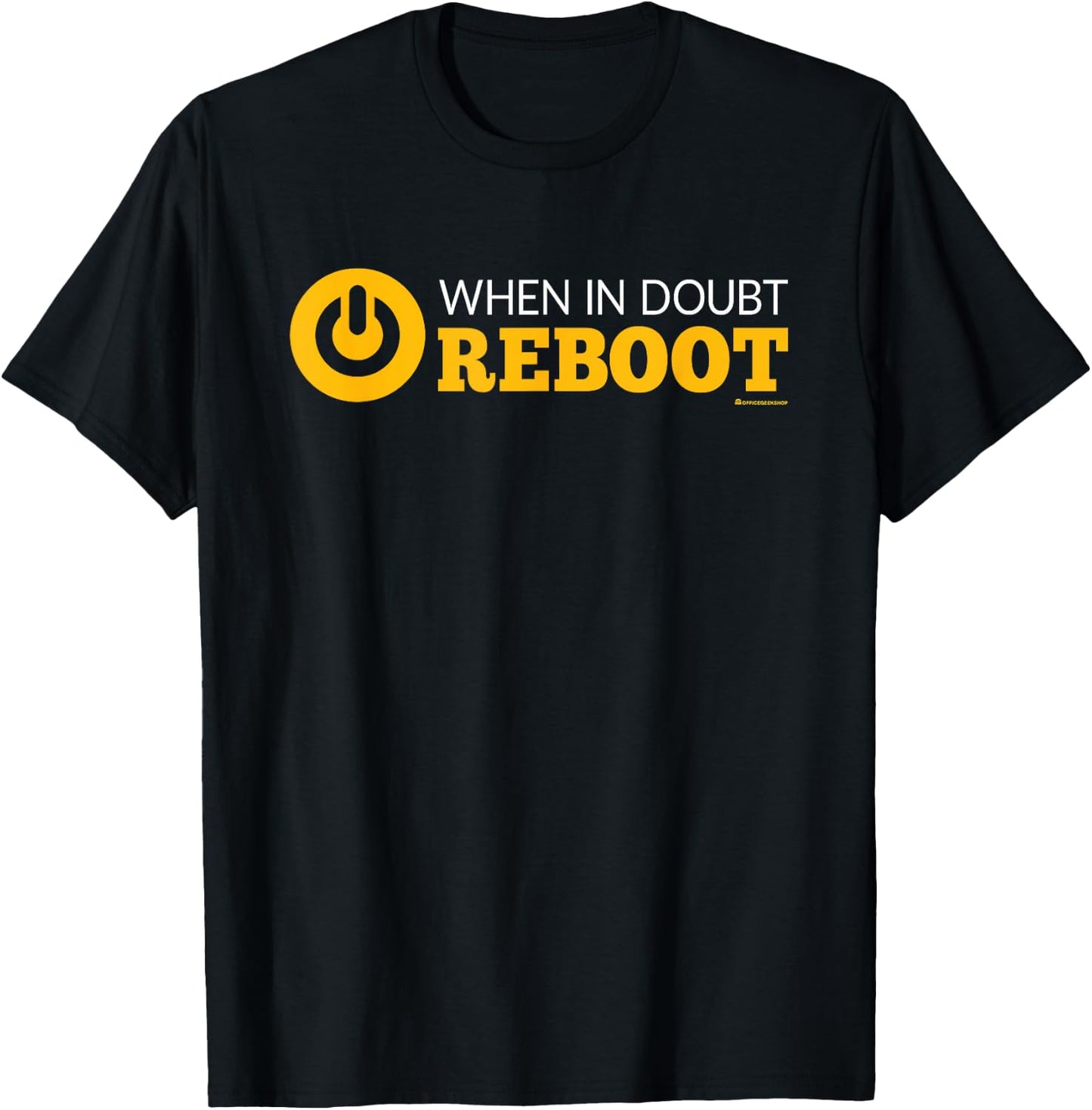 When in Doubt Reboot Funny IT and HelpDesk Support Quote T-Shirt - T-Shirt | Black