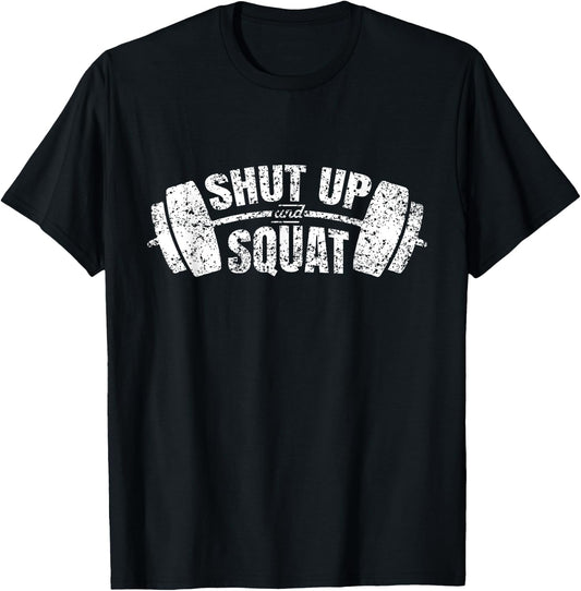 Shut up and squat Training Fitness Gym Workout T-Shirt - T-Shirt | Black