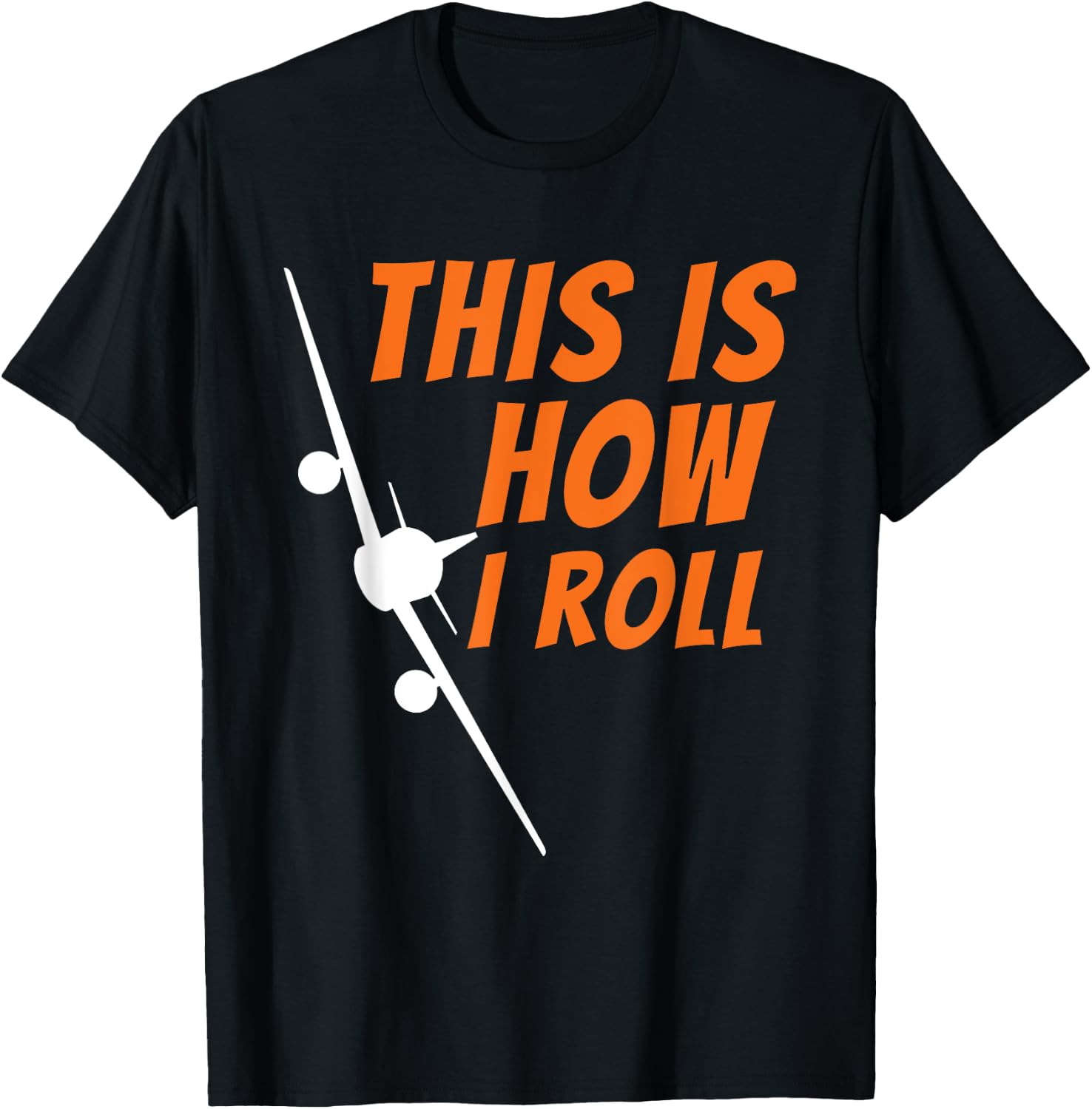 This is How I Roll - Funny Pilot & Aviation Airplane Gift Small T-Shirt - T-Shirt | Black