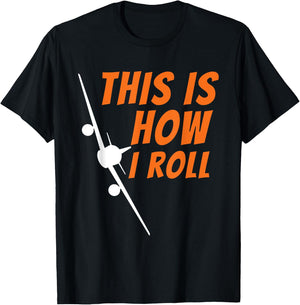This is How I Roll - Funny Pilot & Aviation Airplane Gift Small T-Shirt - T-Shirt | Black