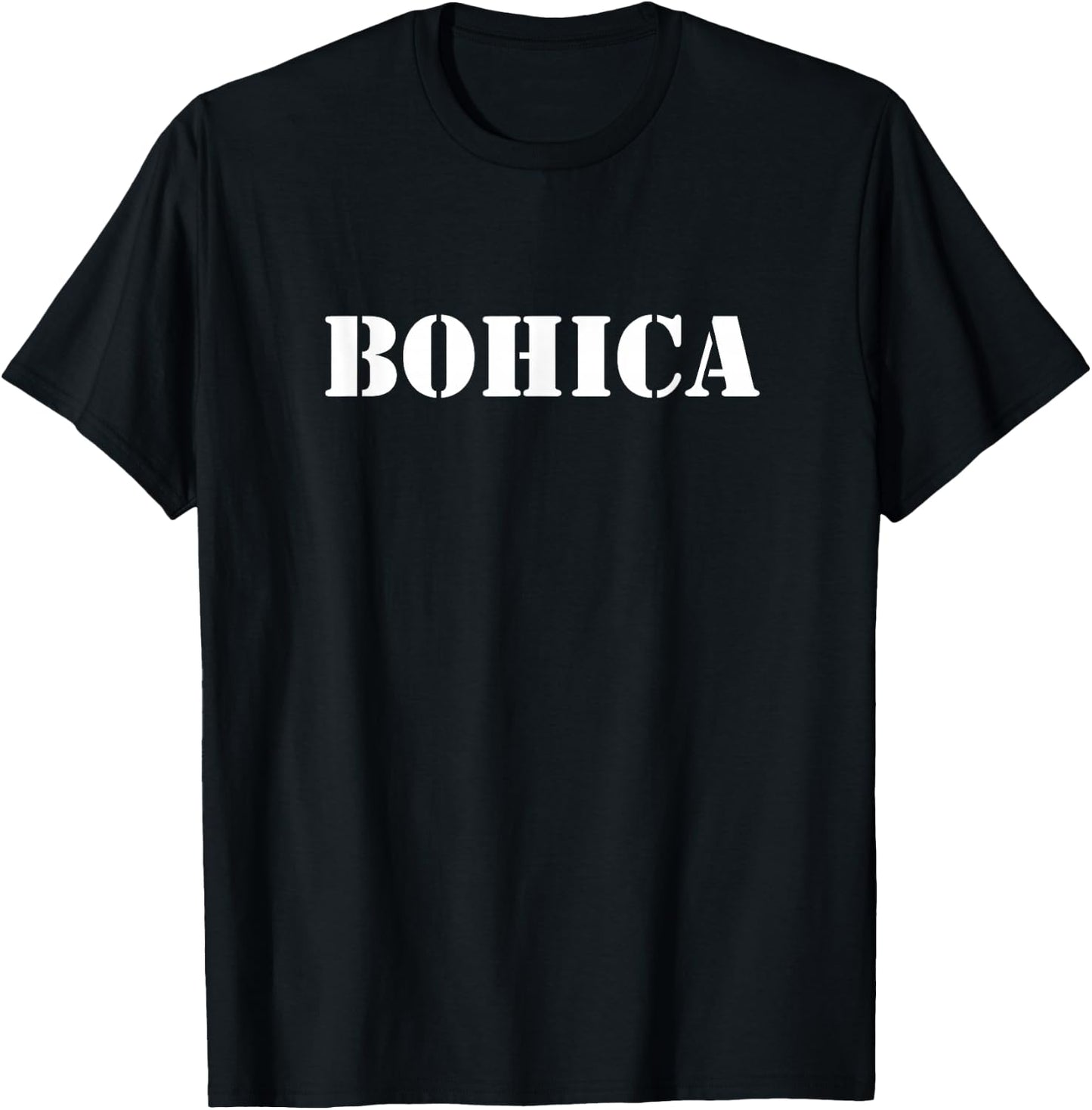 Funny Military Saying BOHICA T-Shirt - T-Shirt | Black