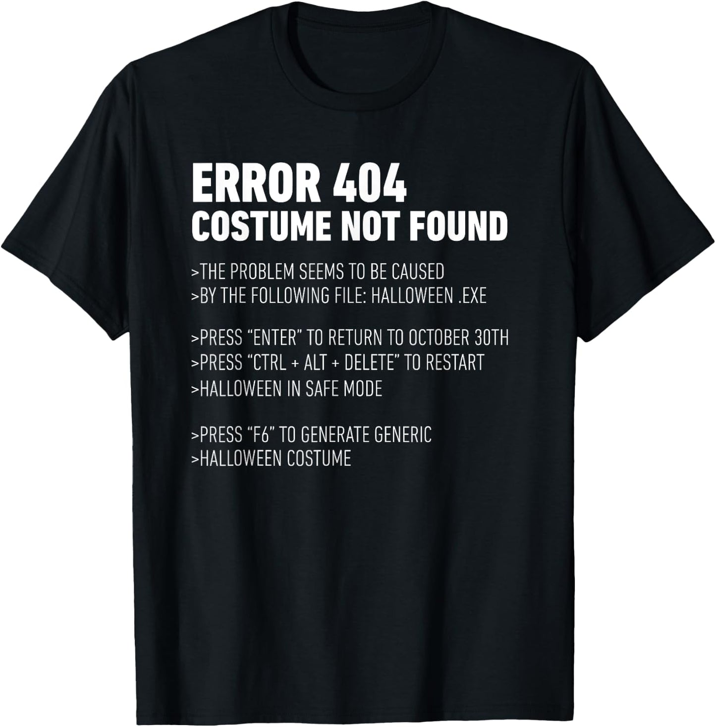 ERROR 404: COSTUME NOT FOUND Perfect Halloween Costume T-Shirt - T-Shirt | Black